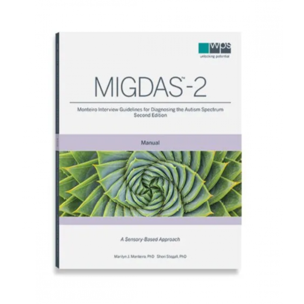 (MIGDAS™-2) Monteiro Interview Guidelines for Diagnosing the Autism Spectrum, Second Edition