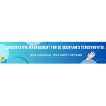 Conservative Management for De Quervain's Tenosynovitis: Non-Surgical Treatment Options