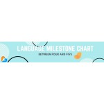 Language Milestone Chart (6/8) - Between Four and Five