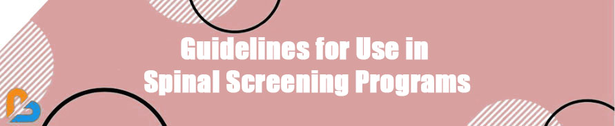 Guidelines for Use in Spinal Screening Programs